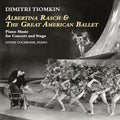Tiomkin,dimitri - Albertina Rasch & The Great American Ballet: Piano - Music CD