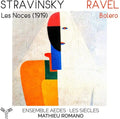 Ensemble Aedes - Stravinsky: Les Noces (1919): Ravel: Bolero - Music CD