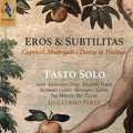 Solo,tasto - Eros & Subtilitas - Music CD