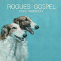 Garwood,duke - Rogues Gospel - Vinyl Record