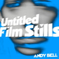 Bell,andy - Untitled Film Stills - Vinyl Record