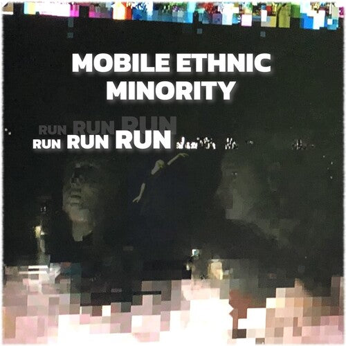 Mobile Ethnic Minority - Run Run Run - Vinyl Record