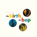 Birth Of Bop: Savoy 10-inch Lp Collection / Var - Birth Of Bop: Savoy 10-inch Lp Collection / Var - Vinyl Record