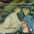 Da Fire / Farina / Alunni - Sento D'amor La Fiamma - Musica Cavalleresca - Music CD