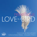 Bizet / Brod / Colomer - Love Is A Rebellious Bird - French Music For Oboe - Music CD
