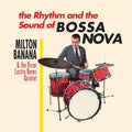Banana,milton / Oscar Castro Neves Quintet - Rhythm & The Sound Of Bossa Nova - Vinyl Record