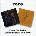 Poco - From The Inside / A Good Feelin To Know - Music CD