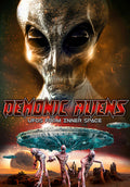 Demonic Aliens: Ufos From Inner Space - Demonic Aliens: Ufos From Inner Space - DVD