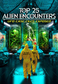 Top 25 Alien Encounters: Ufo Case Files Exposed - Top 25 Alien Encounters: Ufo Case Files Exposed - DVD
