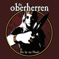 Die Oberherren - Die By My Hand - Music CD