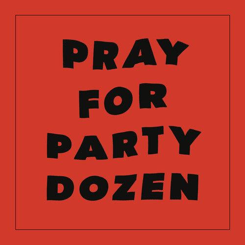 Party Dozen - Pray For Party Dozen - Red - Vinyl Record
