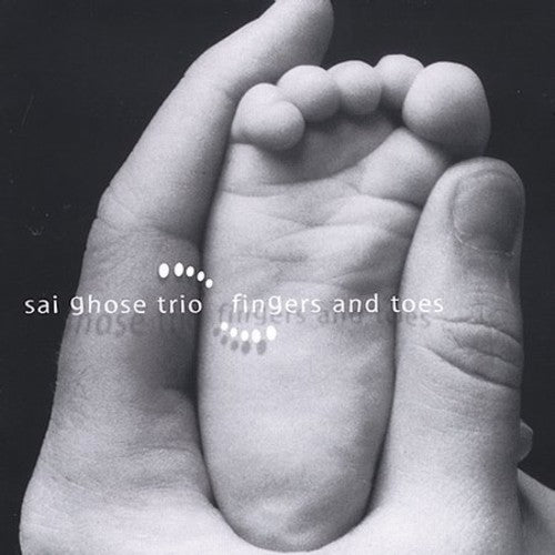 Ghose,sai - Fingers & Toes - Music CD