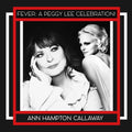 Callaway,ann Hampton - Fever: A Peggy Lee Celebration! - Music CD