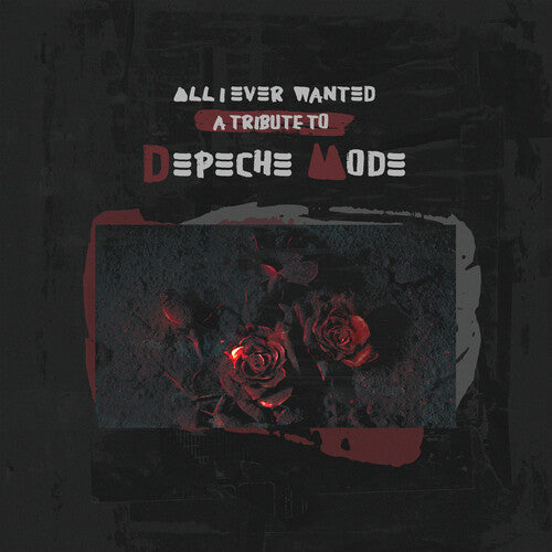 All I Ever Wanted: Tribute To Depeche Mode / Var - All I Ever Wanted: Tribute To Depeche Mode / Var - Music CD