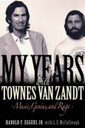 Eggers,harold F - My Years With Townes Van Zandt - Books