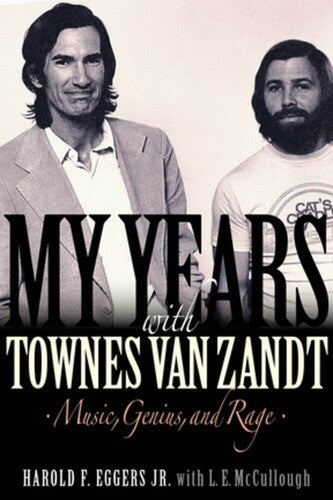 Eggers,harold F - My Years With Townes Van Zandt - Books