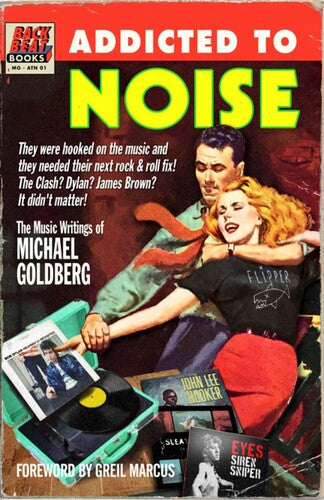 Goldberg,michael / Marcus,greil - Addicted To Noise - Books