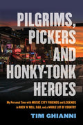 Ghianni,tim / Bare,bobby / Cooper,peter - Pilgrims Pickers & Honky Tonk Heroes - Books