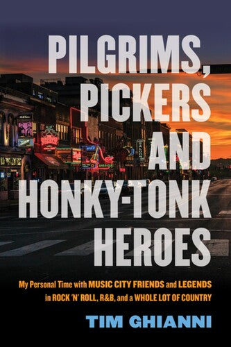 Ghianni,tim / Bare,bobby / Cooper,peter - Pilgrims Pickers & Honky Tonk Heroes - Books