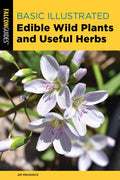 Meuninck,jim - Basic Illustrated Edible Wild Plants Use 3ed - Books