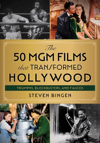 Bingen,steven - 50 Mgm Films That Transformed Hollywood - Books