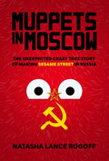 Rogoff,natasha Lance - Muppets In Moscow - Books