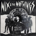 Nix & The Nothings - Here Goes Nothing - Vinyl Record