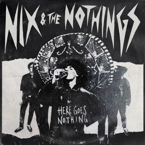 Nix & The Nothings - Here Goes Nothing - Vinyl Record