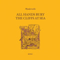 Wanderwelle - All Hands Bury The Cliffs At Sea - Vinyl Record