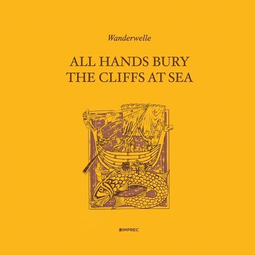 Wanderwelle - All Hands Bury The Cliffs At Sea - Vinyl Record