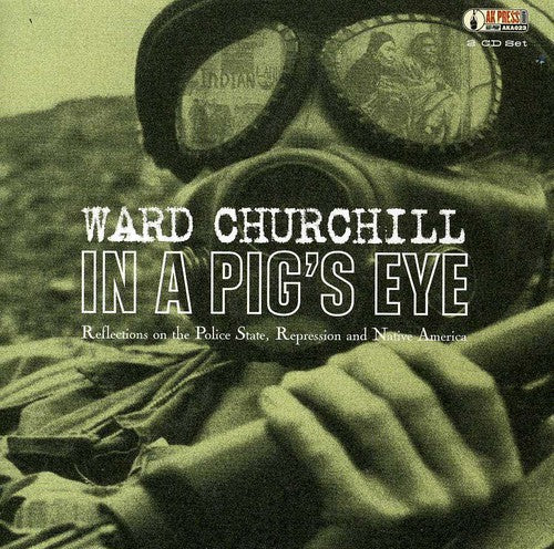 Churchill,ward - In A Pig's Eye: Reflections On The Police State - Music CD
