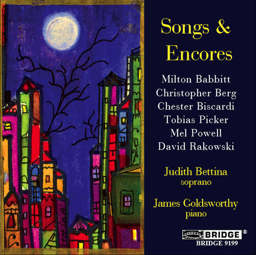Babbitt / Berg / Powell / Bettina / Goldsworthy - Songs & Encores A Recital Of American Song - Music CD