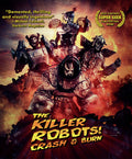 Killer Robots Crash & Burn - Killer Robots Crash & Burn - Blu-ray