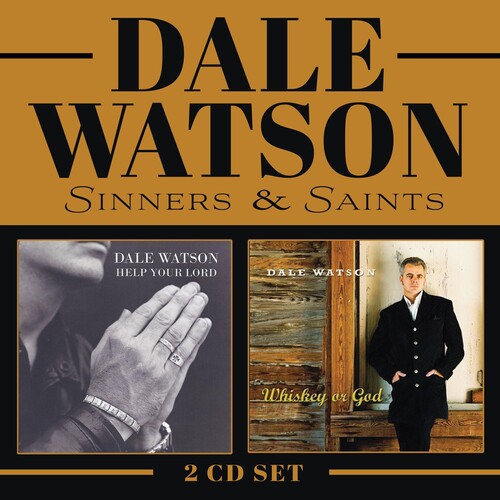 Watson,dale - Sinners & Saints (whiskey Or God / Help Your Lord) - Music CD