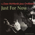 Mcmurdo,dave Jazz Orchestra - Just For Now - Music CD