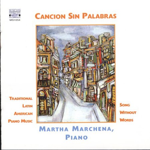 Marchena,martha - Song Without Words: Trad Latin American Piano - Music CD