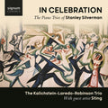 Silverman / Kalichstein-laredo-robinson Trio - In Celebration - Music CD