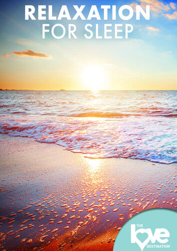 Love Destination Courses: Relaxation For Sleep - Love Destination Courses: Relaxation For Sleep - DVD