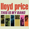 Price,lloyd - This Is My Band - Music CD