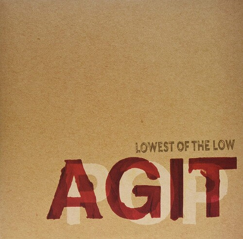 Lowest Of The Low - Agitpop - Vinyl Record