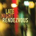 Late Night Rendezvous / Various - Late Night Rendezvous / Various - Music CD