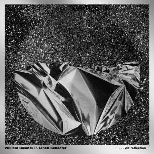 Basinski,william / Schaefer,janek - ". . . On Reflection" - Vinyl Record