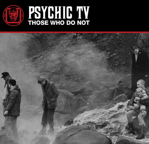 Psychic Tv - Those Who Do Not - Vinyl Record