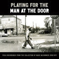 Playing For The Man At The Door: Field Recordings [6LP] Vinyl Record