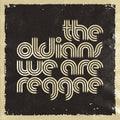 Oldians - We Are Reggae / Go Find Your Own Way - Vinyl Record