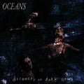 Oceans - Dreamers In Dark Cities - Vinyl Record