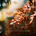 Adrian,rudy - Walk In The Shadow Garden - Music CD