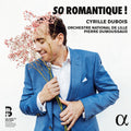 Dubois / Orchestre National De Lille - So Romantique - Music CD
