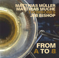Bishop / Muller / Muche / - From A To B - Music CD