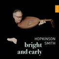 Cara / Dalza / Spinacino - Bright & Early - Music CD